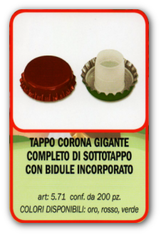 TAPPO CORONA GIGANTE COMPLETO DI SOTTOTAPPO CON BIDULE INCORPORATO